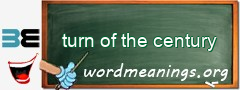 WordMeaning blackboard for turn of the century